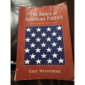 The Basics of American Politics, 11th paperback, 9780321129765, Wasserman